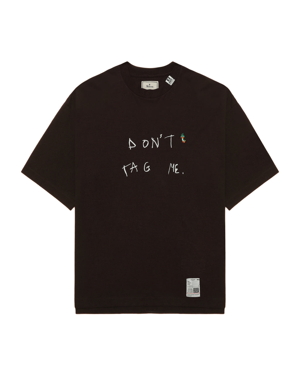 Don't Tag Me. tee