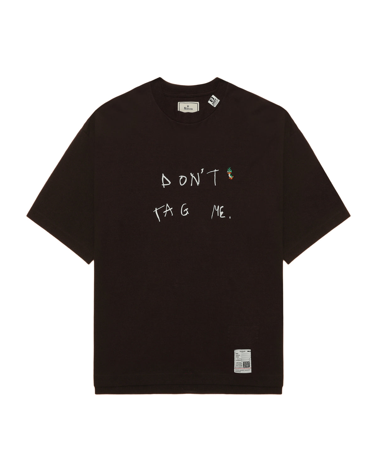 Don't Tag Me. tee