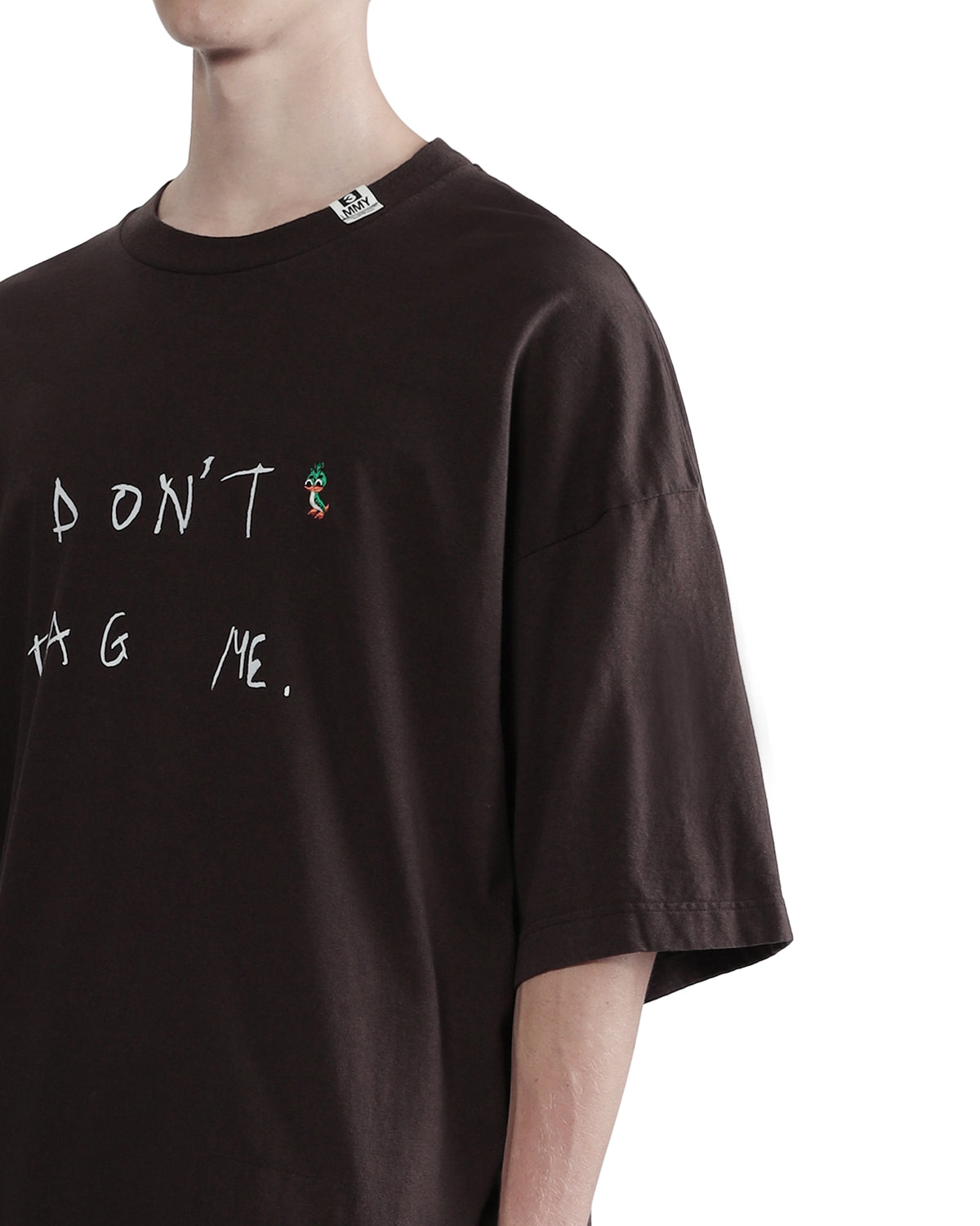 Don't Tag Me. tee